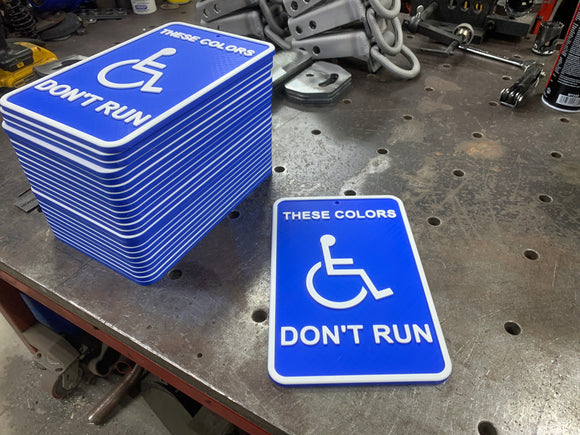 These Colors Don't Run Sign